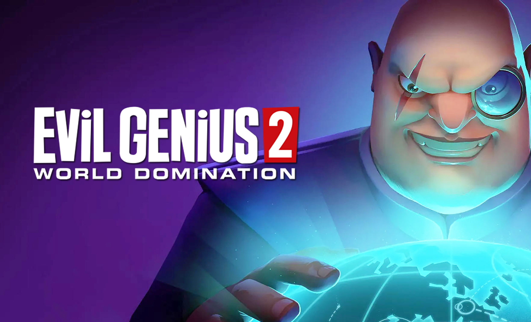 Evil Genius 2 - World Domination